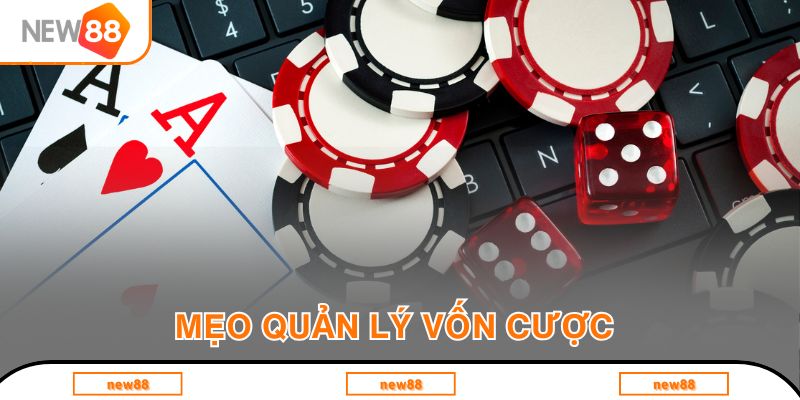 Mẹo quản lý vốn cược